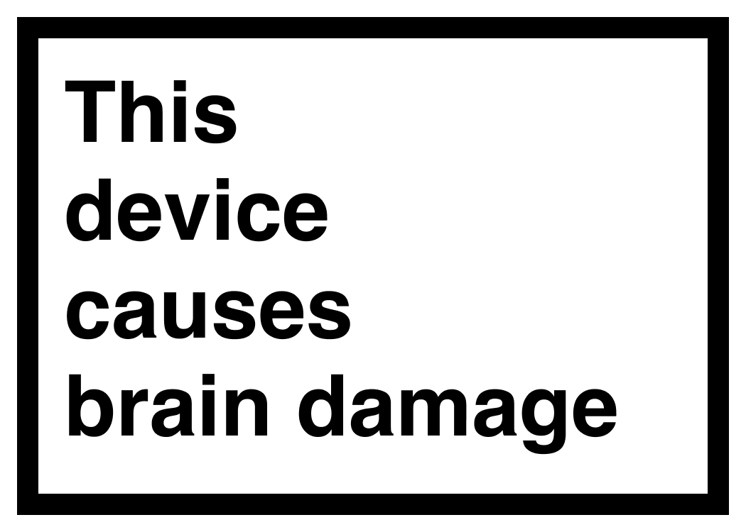 This device causes brain damage - 3.5" x 2.5" vinyl sticker for your phone