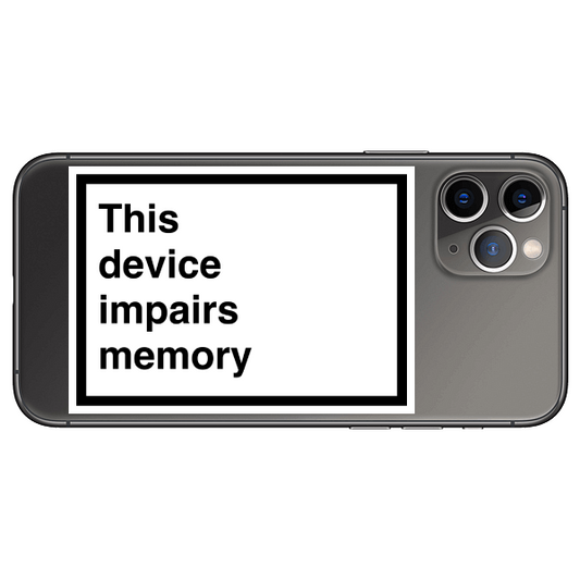 A vinyl sticker with the phrase 'This device impairs memory' displayed on a smartphone-like cutout.